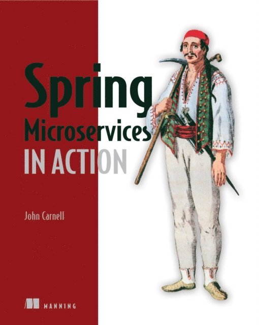 Kalpit Patel, John Carnell - Spring Microservices in Action, E-bok