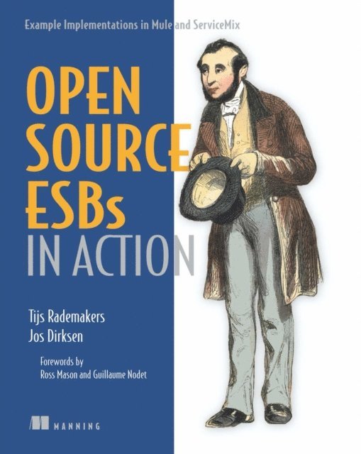 Jos Dirksen, Tijs Rademakers - Open-Source ESBs in Action, E-bok