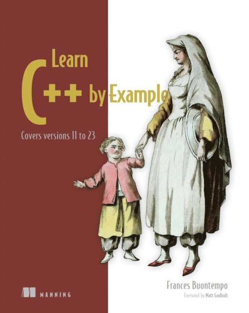 Frances Buontempo - Learn C++ by Example, E-bok