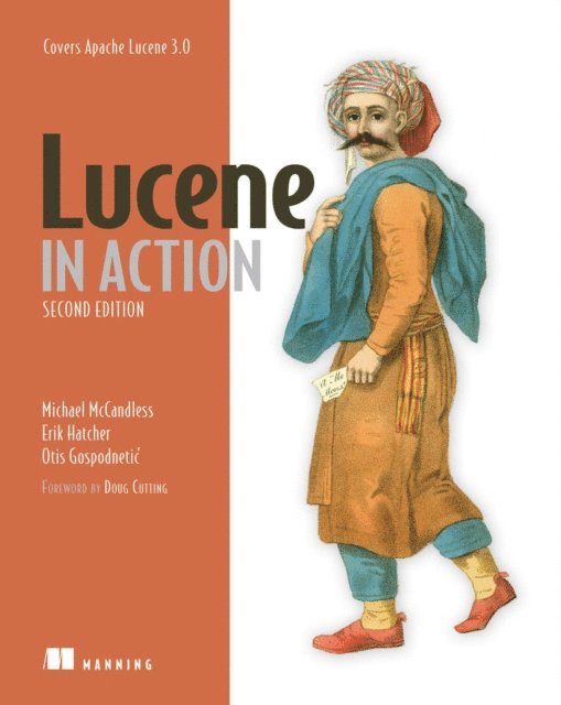 Michael McCandless, Erik Hatcher, Otis Gospodnetic - Lucene in Action, E-bok