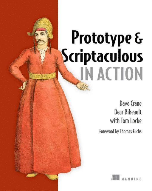 Dave Crane, Bear Bibeault, Tom Locke - Prototype and Scriptaculous in Action, E-bok