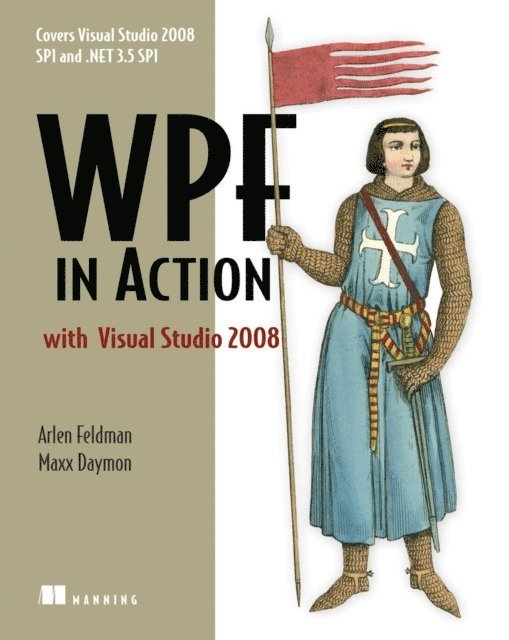 Maxx Daymon, Arlen Feldman - WPF in Action with Visual Studio 2008, E-bok
