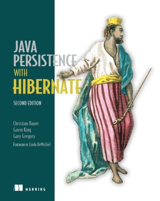 Christian Bauer, Gary Gregory - Java Persistence with Hibernate, E-bok