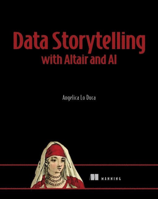 Angelica Lo Duca - Data Storytelling with Altair and AI, E-bok. Tillgänglighet: Lägg i varukorg