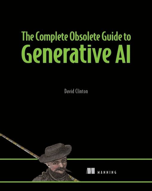 David Clinton - Complete Obsolete Guide to Generative AI, E-bok