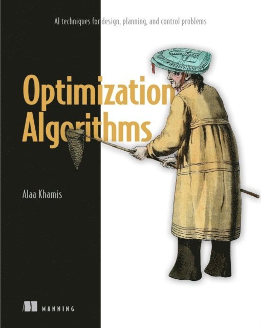 Alaa Khamis - Optimization Algorithms, E-bok