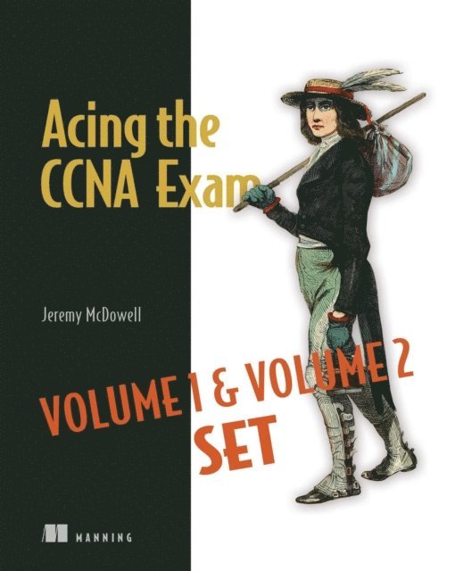 Jeremy McDowell - Acing the CCNA Exam Volumes 1 & 2, E-bok