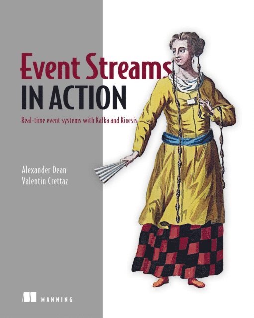 Alexander Dean, Valentin Crettaz - Event Streams in Action, E-bok
