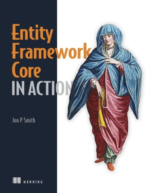 Jon Smith - Entity Framework Core in Action, E-bok
