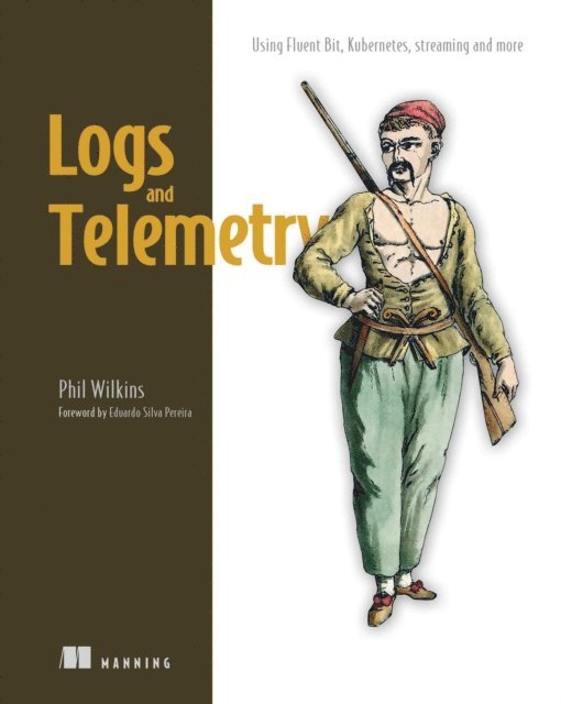 Phil Wilkins - Logs and Telemetry, E-bok