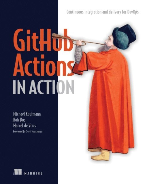 Michael Kaufmann - GitHub Actions in Action, E-bok