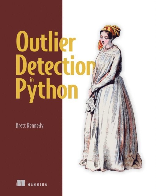 Brett Kennedy - Outlier Detection in Python, E-bok