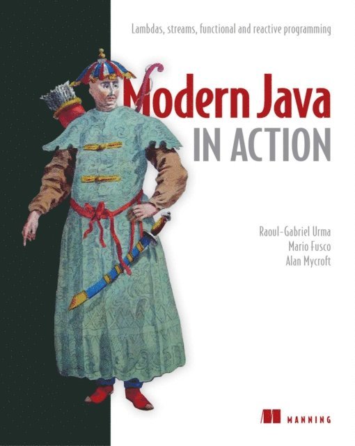 Mario Fusco, Alan Mycroft, Raoul-Gabriel Urma - Modern Java in Action, E-bok