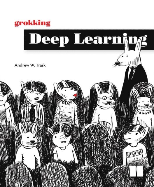 Andrew W. Trask - Grokking Deep Learning, E-bok