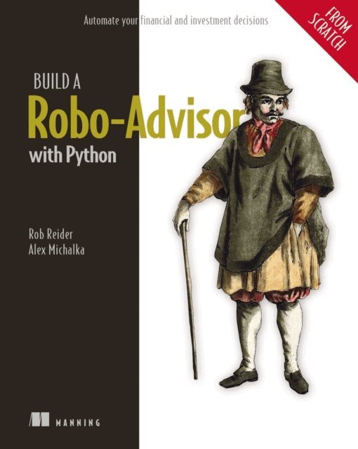 Rob Reider - Build a Robo-Advisor with Python (From Scratch), E-bok