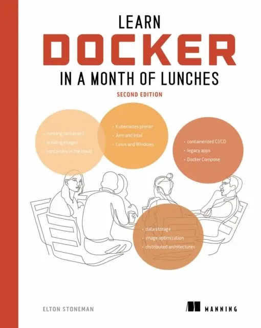 Elton Stoneman - Learn Docker in a Month of Lunches, Second Edition, E-bok. Tillgänglighet: Lägg i varukorg