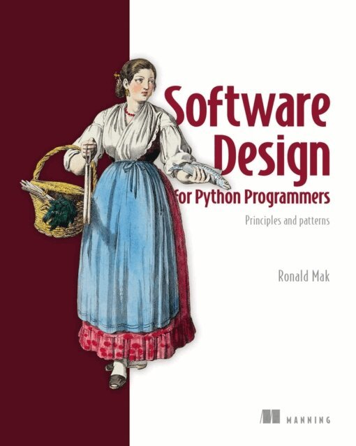 Ronald Mak - Software Design for Python Programmers, E-bok