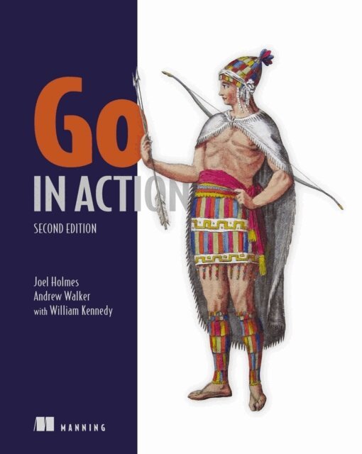 William Kennedy, Andy Walker, Joel Holmes - Go in Action, Second Edition, E-bok. Tillgänglighet: Kommande