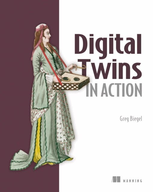 Greg Biegel - Digital Twins in Action, E-bok. Tillgänglighet: Lägg i varukorg