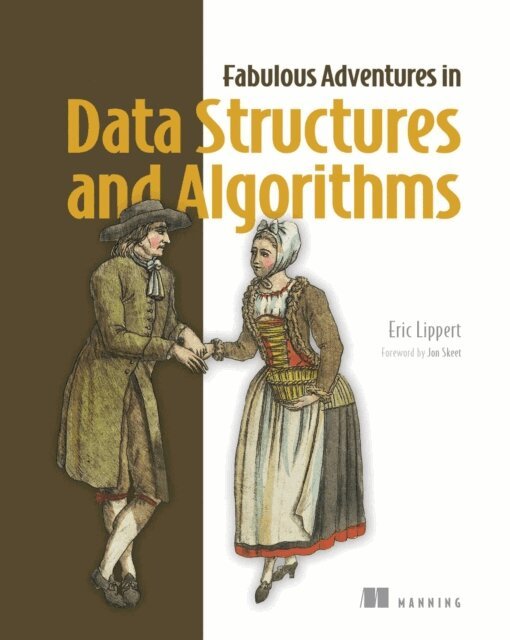 Eric Lippert - Fabulous Adventures in Data Structures and Algorithms, E-bok