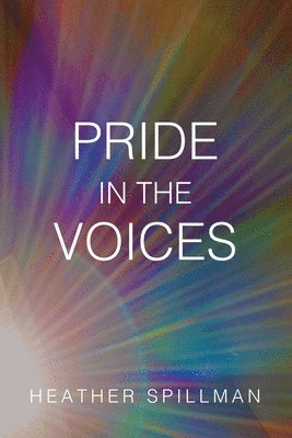 Heather Spillman - Pride in the Voices, Häftad