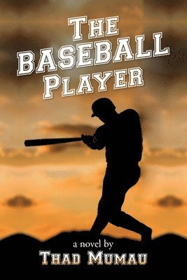 Thad Mumau - Baseball Player, Häftad. Tillgänglighet: Lägg i varukorg