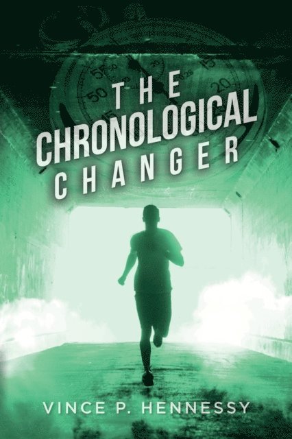 Vince P Hennessy - Chronological Changer, E-bok