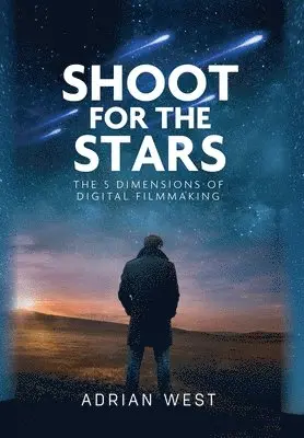 Adrian West - Shoot For The Stars, Inbunden. Tillgänglighet: Lägg i varukorg