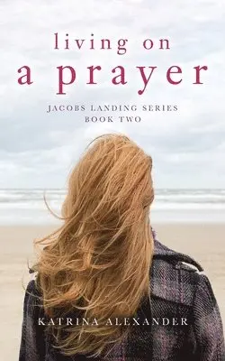 Katrina Alexander - Living on a Prayer, Häftad. Tillgänglighet: Lägg i varukorg