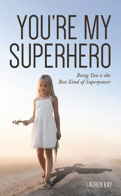 Lauren Kay - YOU'RE MY SUPERHERO, E-bok. Tillgänglighet: Lägg i varukorg
