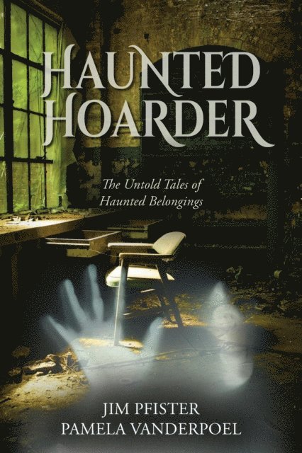 Jim Pfister, Pamela VanderPoel - Haunted Hoarder, E-bok. Tillgänglighet: Lägg i varukorg