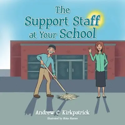 Andrew C Kirkpatrick - Support Staff at Your School, Häftad. Tillgänglighet: Lägg i varukorg