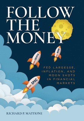 Richard P Mattione - Follow the Money, Inbunden