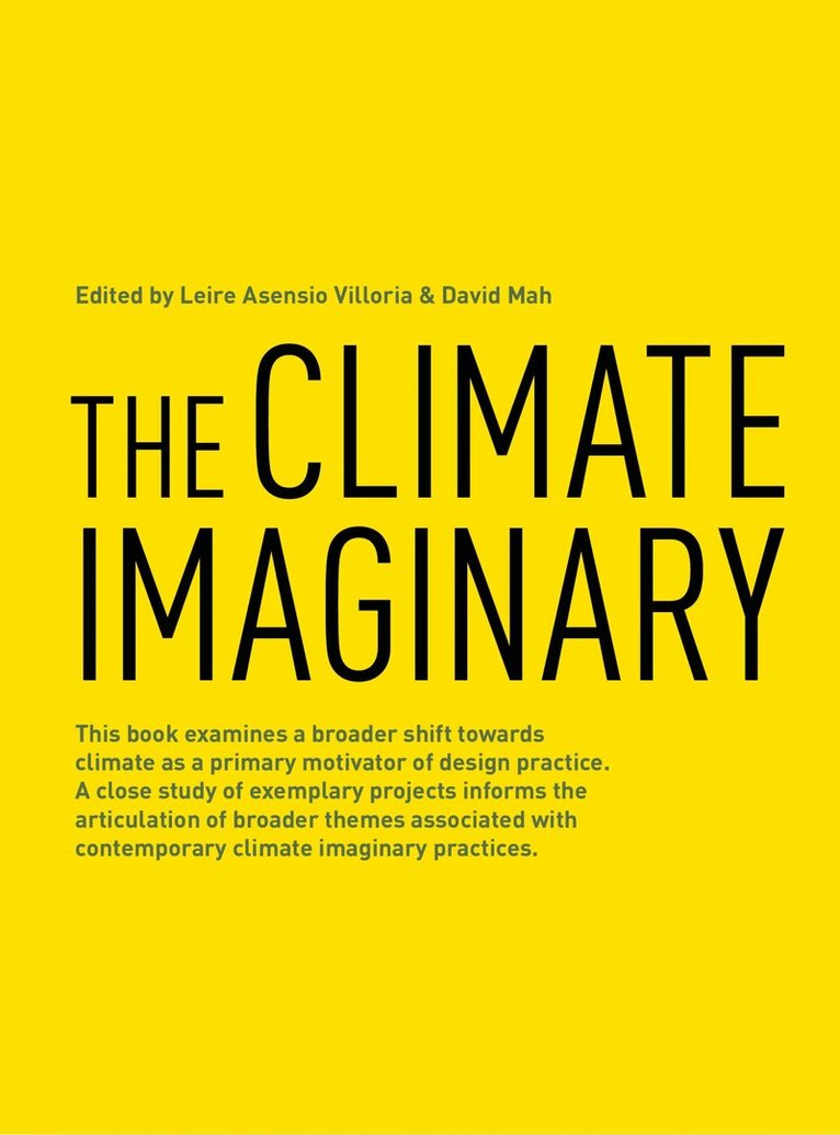 Leire Asensio Villoria, David Mah - Climate Imaginary, Inbunden