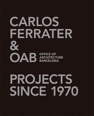 Carlos Ferrater, Nuria Ayala - Carlos Ferrater & OAB, Office of Architecture Barcelona (2 Vol. Set). Tillgänglighet: Tillfälligt slut
