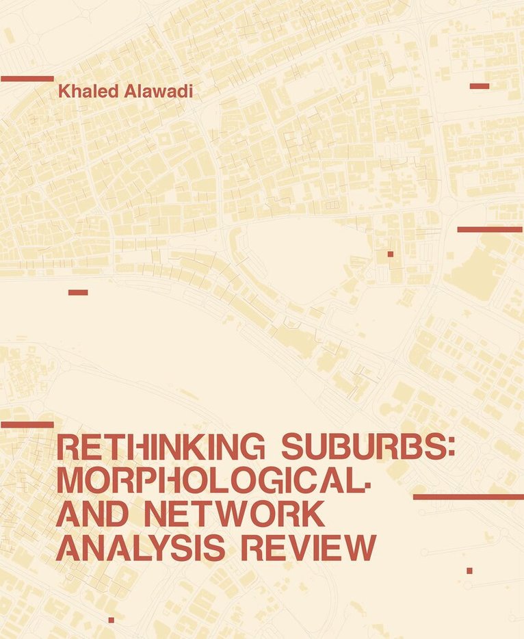 Khaled Alawadi - Rethinking Suburbs, Inbunden