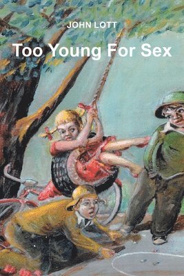 John Lott - Too Young For Sex, Häftad