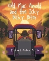 Richard Jason Miller - Old Mac Arnold and the Icky Bicky Biter, Häftad