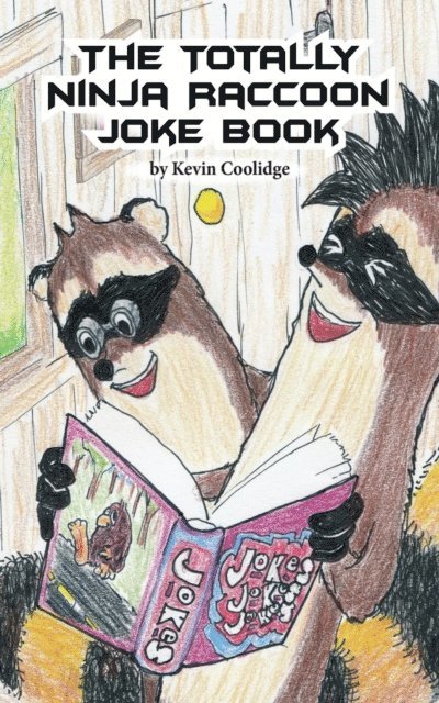 Kevin Coolidge - Totally Ninja Raccoon Joke Book, E-bok