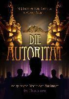 A. W. von Staufen, M. J. Lützeler von Roden - Die Autorität, Häftad