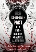 A. W. von Staufen, M. J. Lützeler von Roden - Der geheime Pakt der Freimaurer, Khasaren und Jesuiten, Häftad