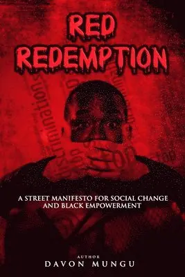 Red Redemption: A Street Manifesto for Social Change & Black Empowerment