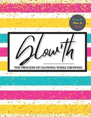Angelica Williams - Glow'th- Pray it. Plan it. Do it., Häftad