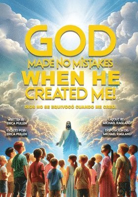 Erica Pullen - God Made No Mistakes When He Created Me!, Häftad