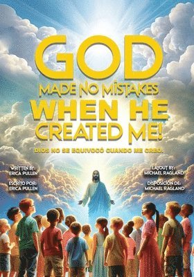 Erica Pullen - God Made No Mistakes When He Created Me!, Häftad
