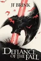 J.F. Brink, TheFirstDefier - Defiance of the Fall, Book 1, Inbunden. Tillgänglighet: Kommande