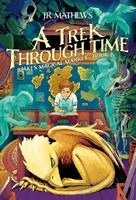 J. R. Mathews - Jake's Magical Market, Book 2: A Trek Through Time, Inbunden