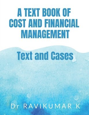 Ravikumar - Text Book of Cost and Financial Management, Häftad