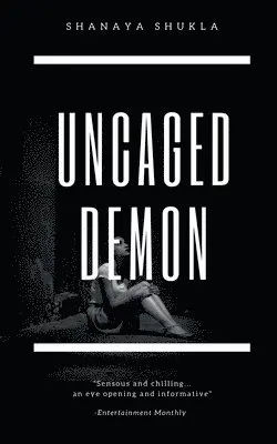 Shanaya Shukla - Uncaged Demon, Häftad. Tillgänglighet: Lägg i varukorg