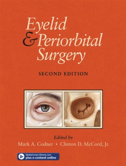 Clinton McCord, Mark Codner - Eyelid and Periorbital Surgery, E-bok